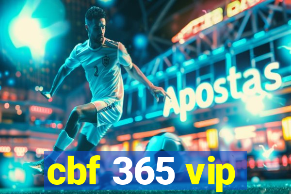 cbf 365 vip